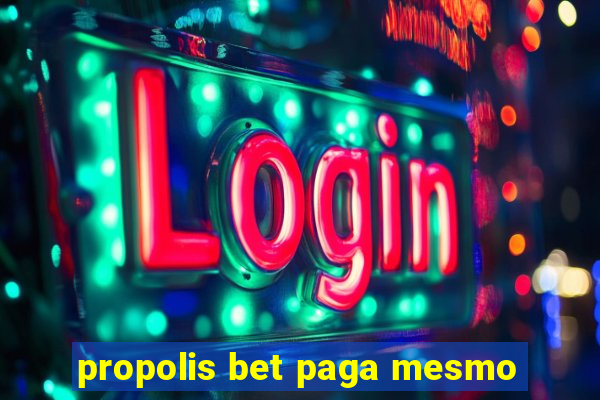 propolis bet paga mesmo